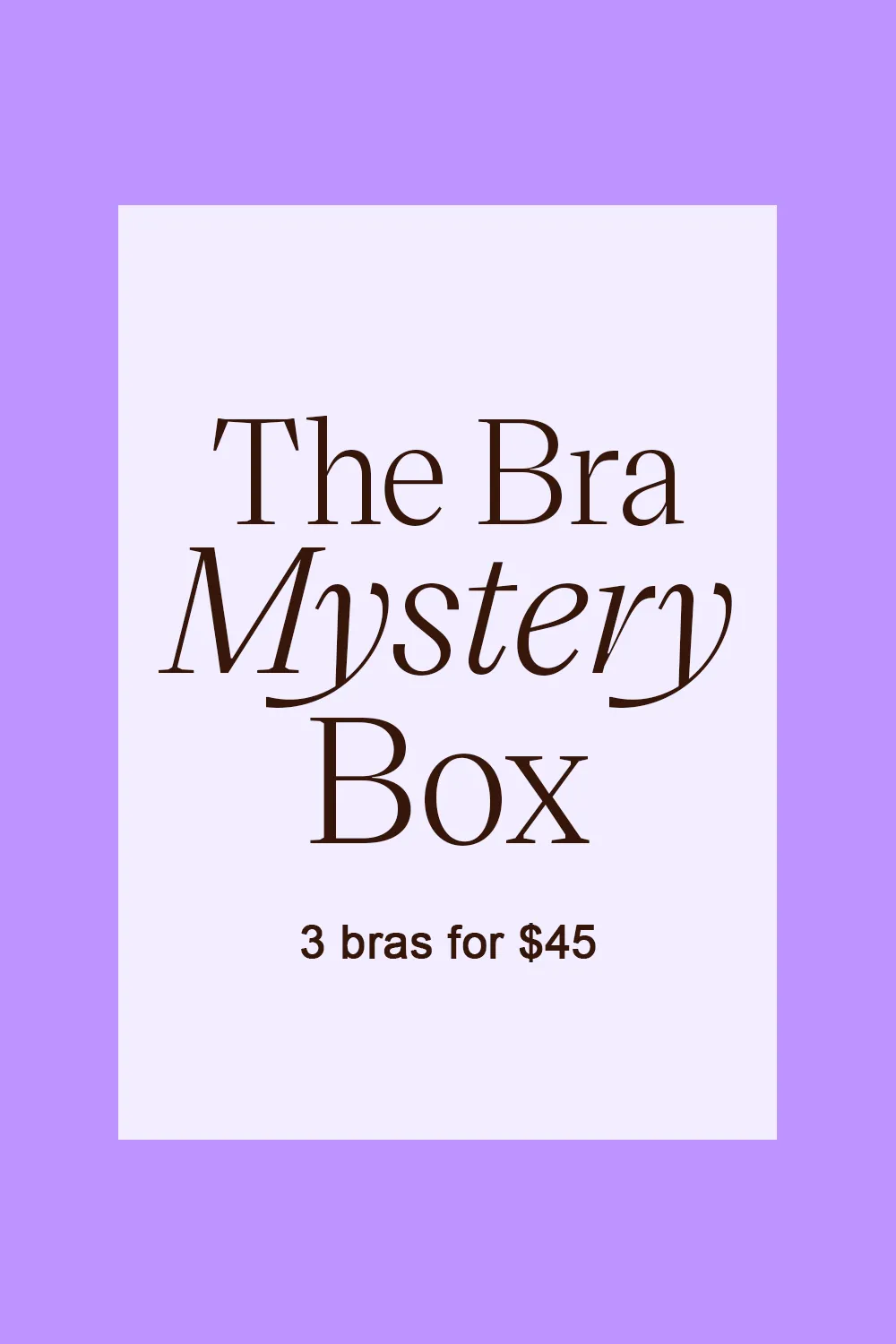 3 Bras for $45